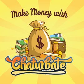 How to Make Money on Chaturbate